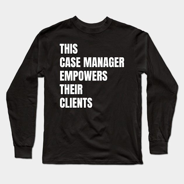 Case Manager Long Sleeve T-Shirt by Chey Creates Clothes